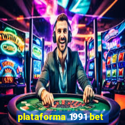 plataforma 1991 bet